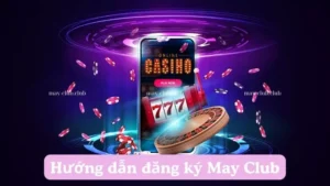 đăng ký tài khoản MayClub